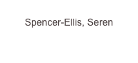 
Spencer-Ellis, Seren